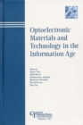 Optoelectronic Materials and Technology in the Information Age - eBook