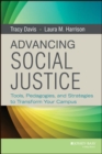 Advancing Social Justice : Tools, Pedagogies, and Strategies to Transform Your Campus - Book