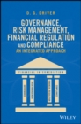 Governance, Risk Management, Financial Regulation and Compliance:  An Integrated Approach - Book