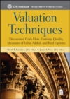 Valuation Techniques : Discounted Cash Flow, Earnings Quality, Measures of Value Added, and Real Options - Book
