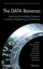 The Data Bonanza : Improving Knowledge Discovery in Science, Engineering, and Business - Book