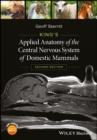 King's Applied Anatomy of the Central Nervous System of Domestic Mammals - Book