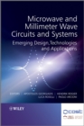 Microwave and Millimeter Wave Circuits and Systems : Emerging Design, Technologies and Applications - eBook