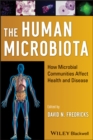 The Human Microbiota : How Microbial Communities Affect Health and Disease - eBook