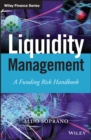 Liquidity Management : A Funding Risk Handbook - Book