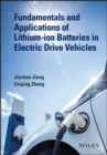Fundamentals and Applications of Lithium-ion Batteries in Electric Drive Vehicles - eBook