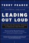 Leading Out Loud : A Guide for Engaging Others in Creating the Future - eBook