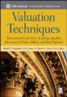 Valuation Techniques : Discounted Cash Flow, Earnings Quality, Measures of Value Added, and Real Options - eBook