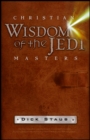 Christian Wisdom of the Jedi Masters - Book