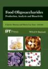 Food Oligosaccharides : Production, Analysis and Bioactivity - Book