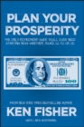 Plan Your Prosperity : The Only Retirement Guide You'll Ever Need, Starting Now--Whether You're 22, 52 or 82 - Book