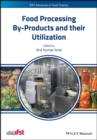 Food Processing By-Products and their Utilization - Book