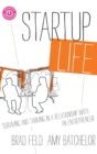 Startup Life : Surviving and Thriving in a Relationship with an Entrepreneur - Book