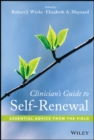 Clinician's Guide to Self-Renewal : Essential Advice from the Field - Book