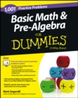Basic Math and Pre-Algebra : 1,001 Practice Problems For Dummies (+ Free Online Practice) - Book