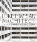 Luke Him Sau, Architect : China's Missing Modern - Book