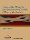 Primer on the Metabolic Bone Diseases and Disorders of Mineral Metabolism - eBook