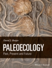 Paleoecology : Past, Present and Future - eBook