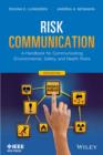 Risk Communication : A Handbook for Communicating Environmental, Safety, and Health Risks - Book