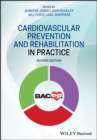 Cardiovascular Prevention and Rehabilitation in Practice - Book