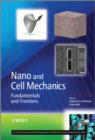 Nano and Cell Mechanics : Fundamentals and Frontiers - Book