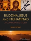 Buddha, Jesus and Muhammad : A Comparative Study - Book