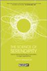 The Science of Serendipity : How to Unlock the Promise of Innovation - Book
