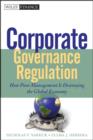 Corporate Governance Regulation : How Poor Management Is Destroying the Global Economy - Book
