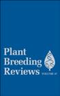 Plant Breeding Reviews, Volume 37 - Book
