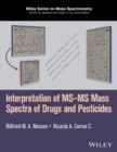 Interpretation of MS-MS Mass Spectra of Drugs and Pesticides - Book