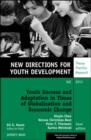 Youth Success and Adaptation in Times of Globalization and Economic Change : New Directions for Youth Development, Number 135 - Book