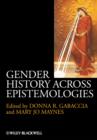 Gender History Across Epistemologies - Book