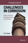 Challenges in Corrosion : Costs, Causes, Consequences, and Control - Book