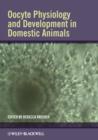 Oocyte Physiology and Development in Domestic Animals - eBook