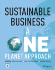 Sustainable Business : A One Planet Approach - Book