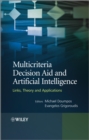 Multicriteria Decision Aid and Artificial Intelligence : Links, Theory and Applications - eBook