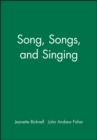 Song, Songs, and Singing - Book