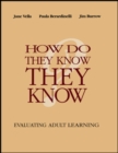 How Do They Know They Know? : Evaluating Adult Learning - Book