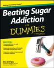 Beating Sugar Addiction For Dummies - eBook
