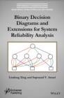 Binary Decision Diagrams and Extensions for System Reliability Analysis - Book