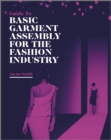 Guide to Basic Garment Assembly for the Fashion Industry - eBook