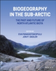 Biogeography in the Sub-Arctic : The Past and Future of North Atlantic Biotas - eBook