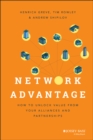 Network Advantage : How to Unlock Value From Your Alliances and Partnerships - Book