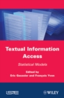 Textual Information Access : Statistical Models - eBook