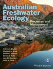 Australian Freshwater Ecology : Processes and Management - Book