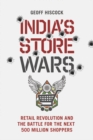India's Store Wars : Retail Revolution and the Battle for the Next 500 Million Shoppers - eBook