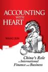 Accounting with Heart : China's Role in International Finance and Business - eBook
