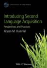 Introducing Second Language Acquisition : Perspectives and Practices - eBook