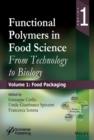 Functional Polymers in Food Science : From Technology to Biology, Volume 1: Food Packaging - Book