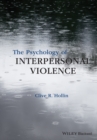 The Psychology of Interpersonal Violence - eBook